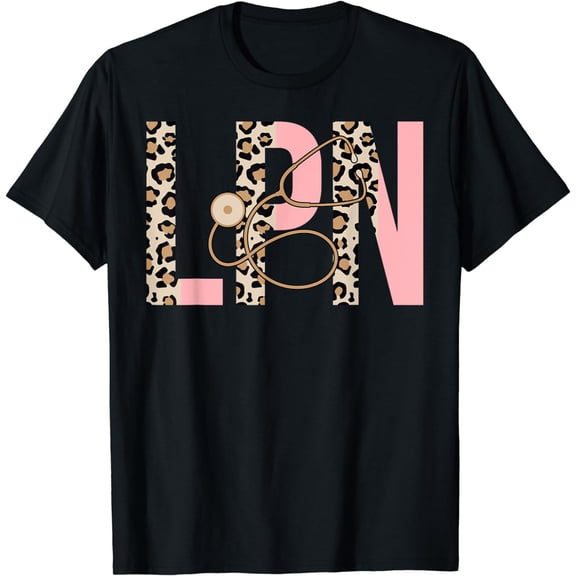 LPN - Leopard Licensed Practical Nurse LPN T-Shirt
