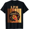 thumbnail image 1 of LPN Licensed Practical Nurse Afro Women Black History Month T-Shirt, 1 of 5