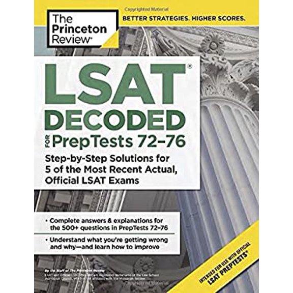 Pre-Owned LSAT Decoded (PrepTests 72-76): Step-by-Step Solutions for 5 of the Most Recent Actual, Official LSAT Exams (Graduate School Test Preparation) (Paperback) 1101919752 9781101919750