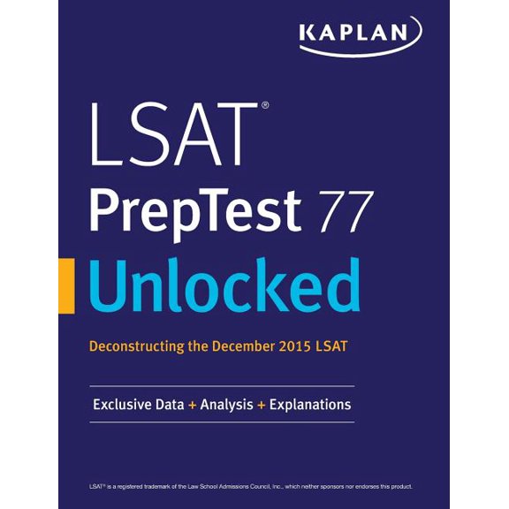 LSAT PrepTest 77 Unlocked: Exclusive Data, Analysis & Explanations for the December 2015 LSAT (Paperback)