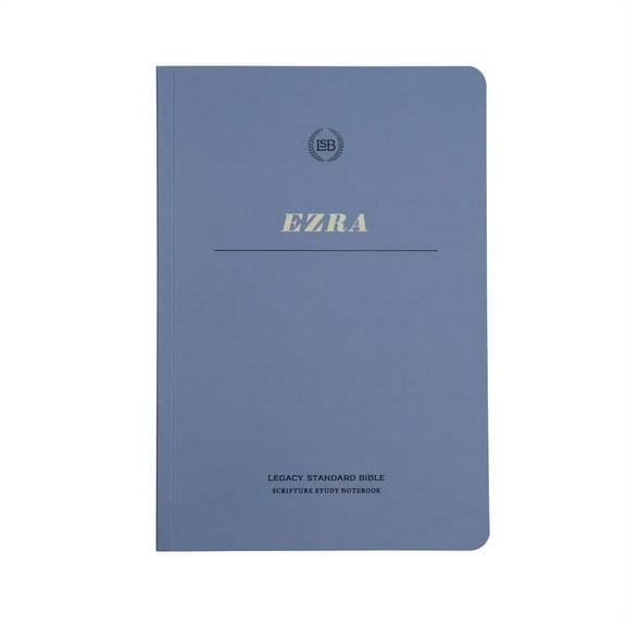 Lsb Scripture Study Notebook: Ezra: Legacy Standard Bible, (Paperback)