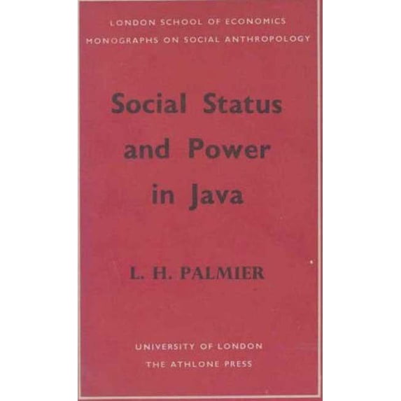 LSE Monographs on Social Anthropology: Social Status and Power in Java #51 (Hardcover)