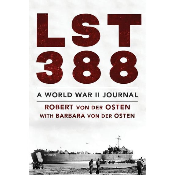 LST 388: A World War II Journal, (Paperback)