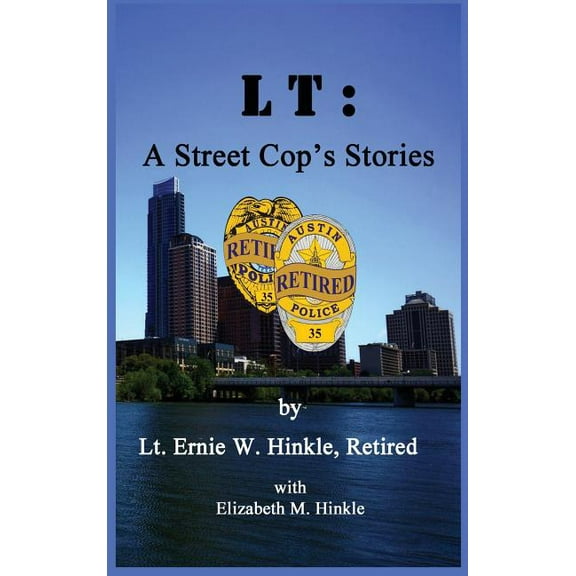 LT: A Street Cop's Stories, (Hardcover)
