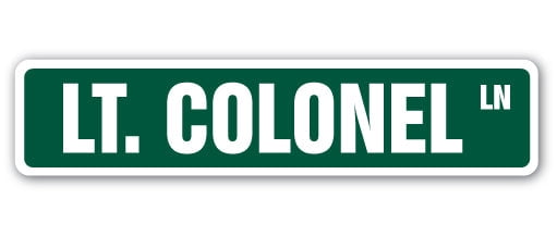 LT. COLONEL Street Sign US Army light military new | Indoor/Outdoor ...