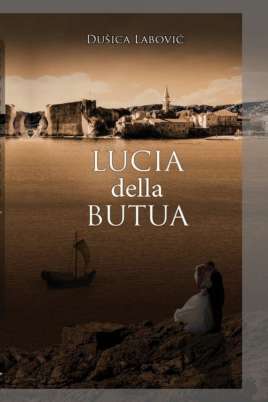 LUCIA della BUTUA: istorijski ljubavni roman u stihu, (Paperback)