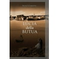 thumbnail image 1 of LUCIA della BUTUA: istorijski ljubavni roman u stihu, (Paperback), 1 of 1