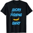 thumbnail image 1 of LUCKY FISHING SHIRT | Funny Banana Humor T-Shirt, 1 of 3