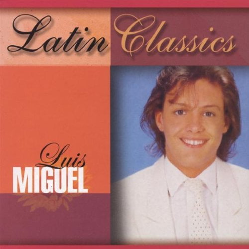 LUIS MIGUEL LATIN CLASSICS