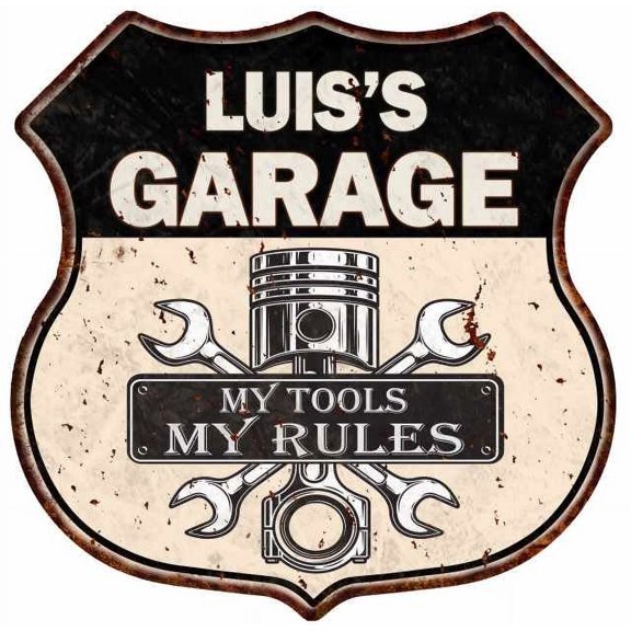 LUIS'S Garage My Tools My Rules Sign 12x12 Metal Sign 211110024107