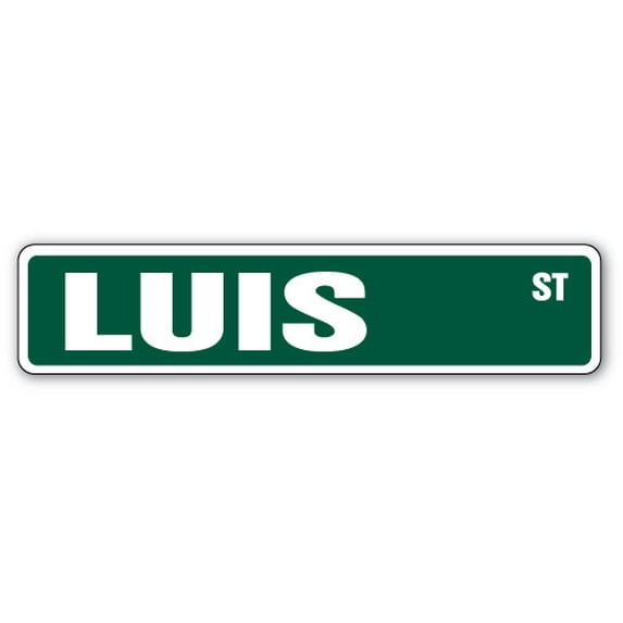 LUIS Street Sign Childrens Name Room Sign | Indoor/Outdoor | 30" Wide