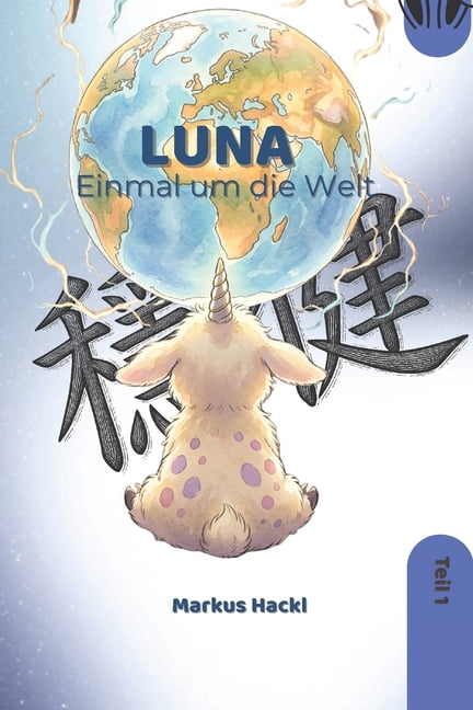 LUNA - Teil 1: Einmal um die Welt, (Paperback)