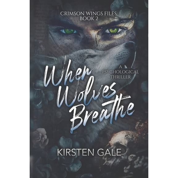 The Crimson Wings Files When Wolves Breathe, Book 2, (Paperback)