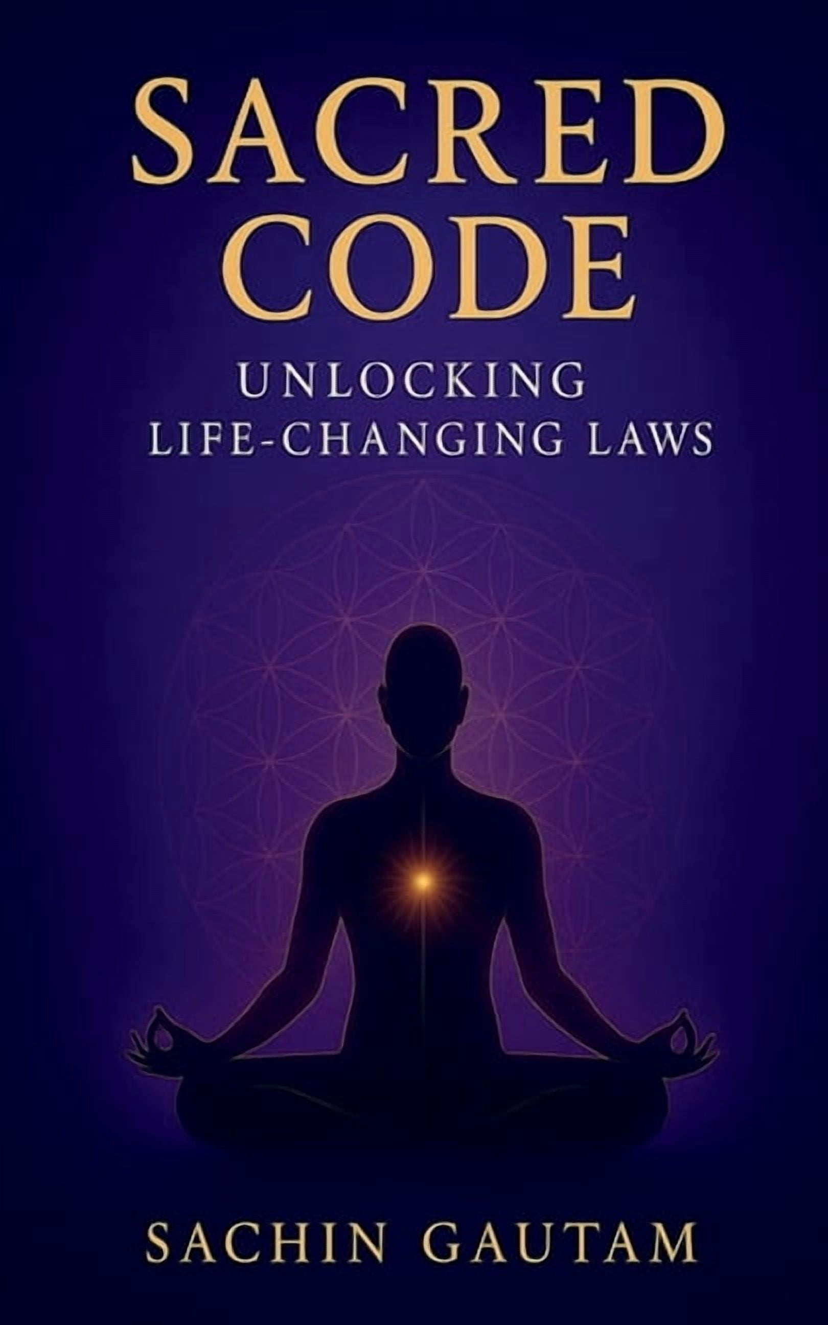 Sacred Code: Unlocking life changing laws, (Paperback)