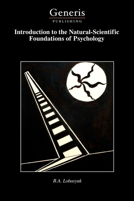 Introduction to the Natural-Scientific Foundations of Psychology, (Paperback)