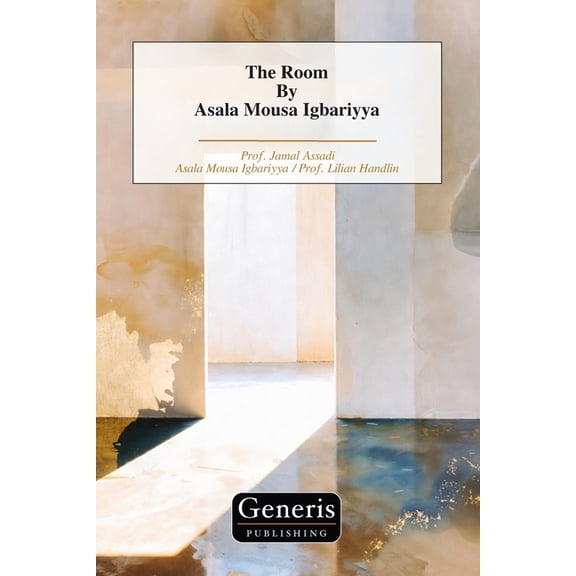 The Room By Asala Mousa Igbariyya, (Paperback)