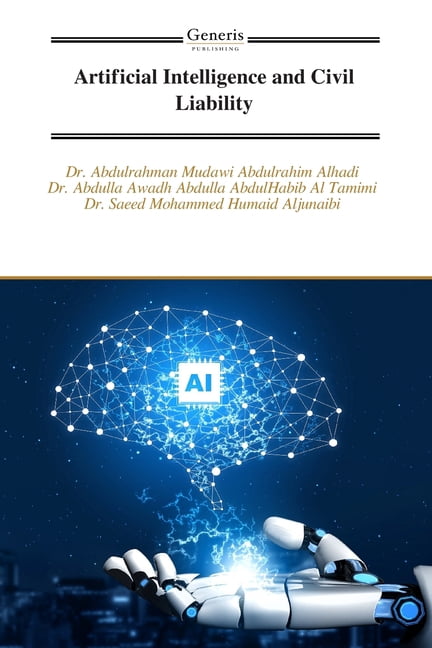 Artificial Intelligence and Civil Liability, (Paperback)