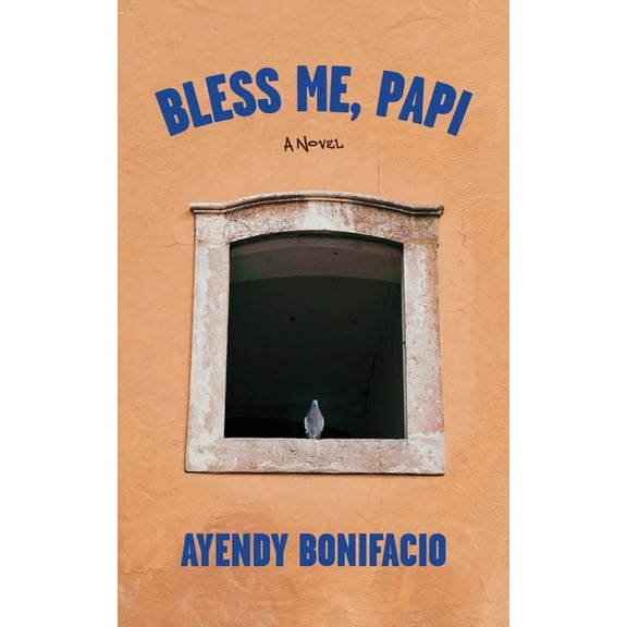 Bless Me, Papi, (Paperback)