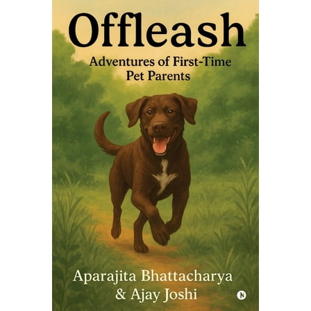 Offleash: Adventures of First-Time Pet Parents, (Paperback)