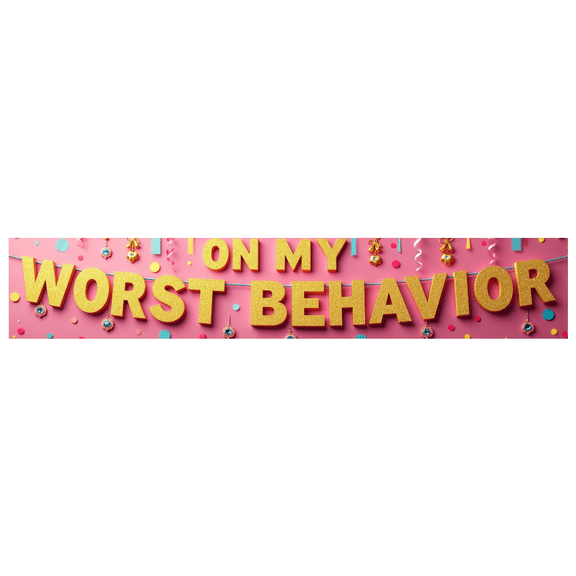 LUUFILx Glitter Party Banner On My Worst Behavior Birthday Backdrop Decor Fun Event Decoration Pink Confetti Celebration Supplies Photo Booth Background