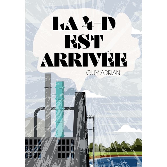 La 4-D est arrivée, (Paperback)