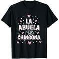 thumbnail image 1 of La Abuela Mas Chingona Latina Funny Creative Graphic T-Shirt, 1 of 3