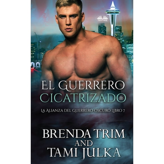 La Alianza del Guerrero Oscuro El Guerrero Cicatrizado: La Alianza del Guerrero Oscuro Libro 7, Book 7, (Paperback)