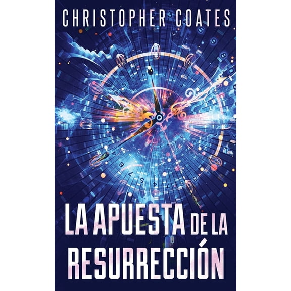La Apuesta de la Resurreccin  Spanish Edition   Paperback  4867476811 9784867476819 Christopher Coates
