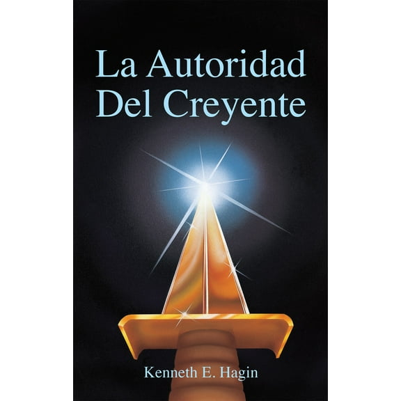 La Autoridad del Creyente (The Believer's Authority)