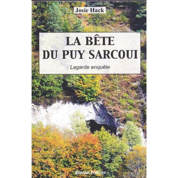 La Bte Du Puy Sarcoui : Lagarde Enqute (Paperback)