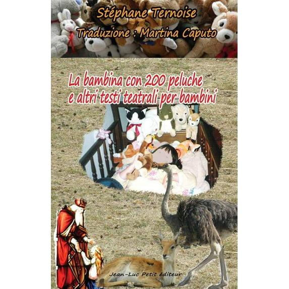 La Bambina Con 200 Peluche E Altri Testi Teatrali Per Bambini