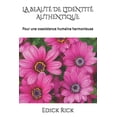 thumbnail image 1 of La BeautÃ© de l'IdentitÃ© Authentique: Pour une coexistence humaine harmonieuse, (Paperback), 1 of 1