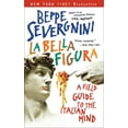 thumbnail image 1 of Pre-Owned La Bella Figura: A Field Guide to the Italian Mind, 1 of 1