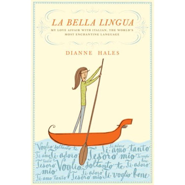 PreOwned La Bella Lingua My Love Affair with Italian, the World's
