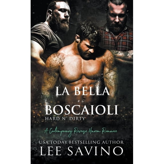 Cattivi Ragazzi Eroi La Bella e i Boscaioli, Book 3, (Paperback)