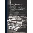 thumbnail image 1 of La Belle AssemblÃ©e: Or, Bell's Court And Fashionable Magazine; Volume 1, (Paperback), 1 of 1