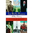 thumbnail image 1 of Pre-Owned La Belle France: A Short History, 9781400034871, 1400034876, Paperback,, 1 of 1