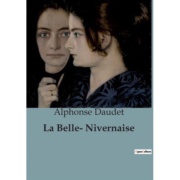 La Belle- Nivernaise: Chronique d'un bateau et de ses passagers, (Paperback)