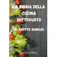 thumbnail image 1 of La Bibbia Della Cucina Sottovuoto (Paperback), 1 of 1