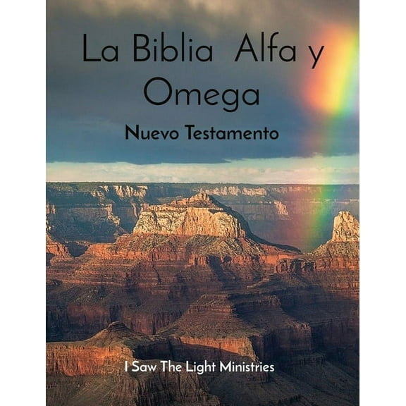 La Biblia Alfa y Omega: Nuevo Testamento, (Paperback)