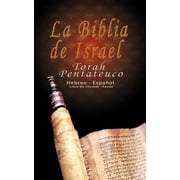 URI TRAJTMANN; YORAM ROVNER; ISAAC BENARROCH La Biblia de Israel: Torah Pentateuco: Hebreo - Español: Libro de Shemot - Éxodo (Paperback)