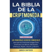 La Biblia de la Criptomoneda 3 Libros en 1 Los Principales Secretos Comerciales para que los Inversores tengan Exito F, Paperback