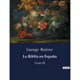 thumbnail image 1 of La Biblia en EspaÃ±a: Un viaje misionero en la EspaÃ±a del siglo XIX, (Paperback), 1 of 1