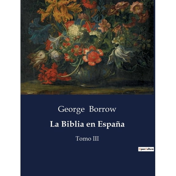 La Biblia en Espaa: Un viaje misionero en la Espaa del siglo XIX, (Paperback)