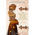 thumbnail image 1 of La Biblioteca de Los Sueños Imposibles/ The Library of Impossible Dreams, (Paperback), 1 of 1