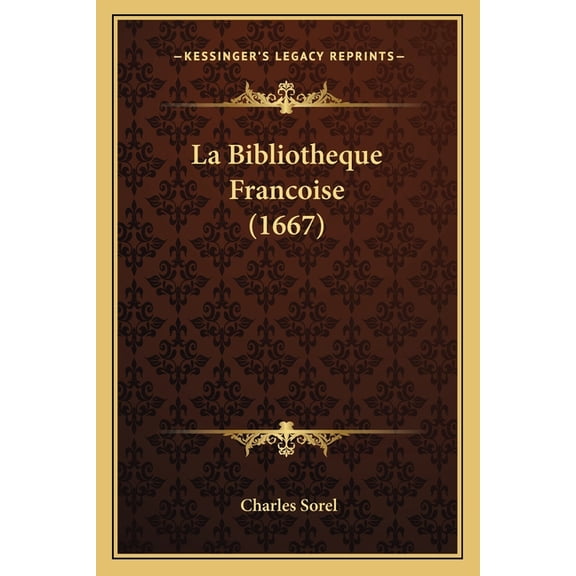 La Bibliotheque Francoise (1667) (Paperback)