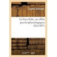 thumbnail image 1 of La Bicyclette, Ses Effets Psycho-Physiologiques (Paperback), 1 of 1