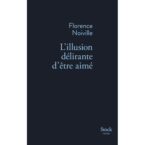 La Bleue L Illusion Delirante D Etre Aime, (Paperback)