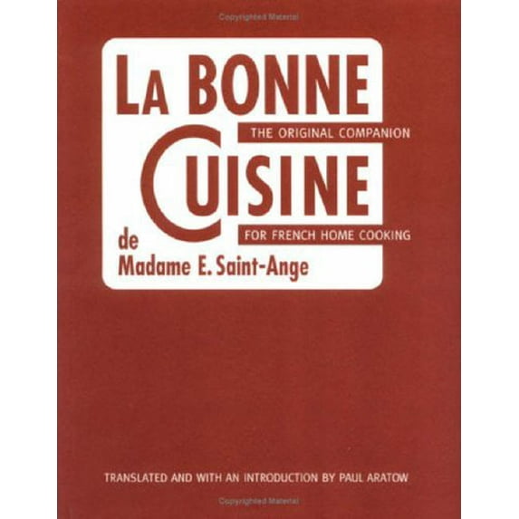 Pre-Owned La Bonne Cuisine de Madame E. Saint-Ange: The Original Companion for French Home Cooking (Hardcover) 1580086055 9781580086059