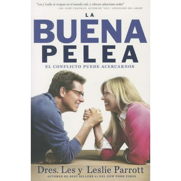 La Buena Pelea : El conflicto puede acercarnos (Paperback)